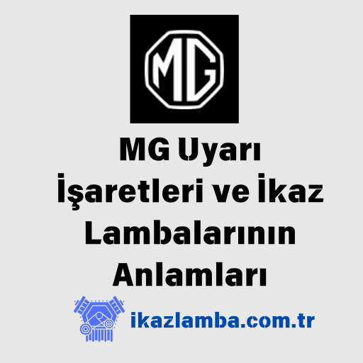MG-HS-ve-Dier-Modeller-Uyar1-0_aretleri-ve-0kaz-Lambalar1n1n-Anlamlar1